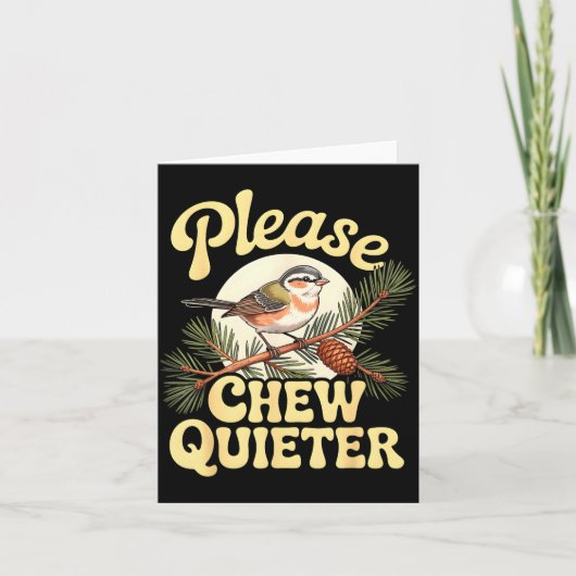 Carte Chew Quieter Funny Bird Saying (Devant)