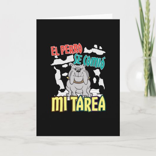Carte Chien Espagnol Ate My Homework - Perro Tarea (Devant)