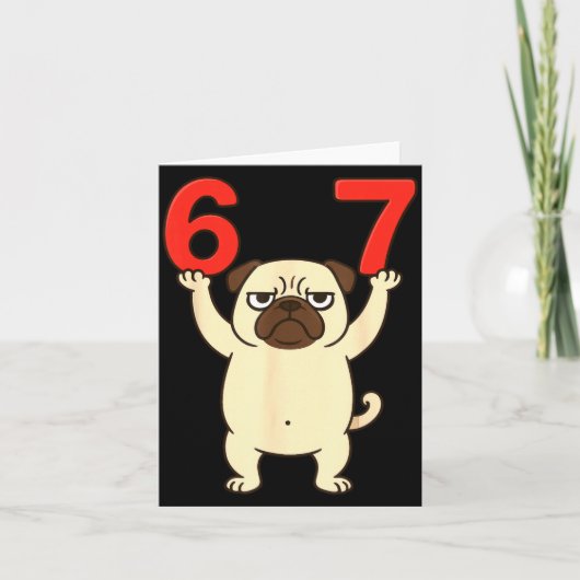 Carte Chien Pug Drôle 67 Mème Six Sept (Devant)