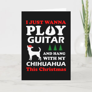 Carte chihuahua je veux juste jouer de la guitare