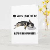 Carte Chihuahua Me Quand je dirai que je serai prête dan (Fleur jaune)
