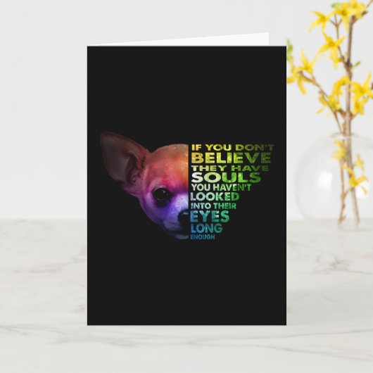 Carte Chihuahua Si Vous Ne Croyez Pas Qu'Ils Ont Des Âme (Fleur jaune)
