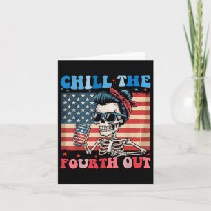 Carte Chill The Quatrième Out Drôle Skeleton 4 juillet A