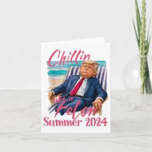 Carte Chillin Comme Un Felon Drôle Trump Chemise Été Tru