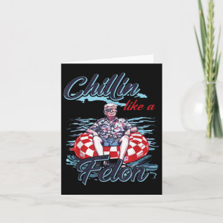Carte Chillin comme un Felon Retro été drôle Trump 2024