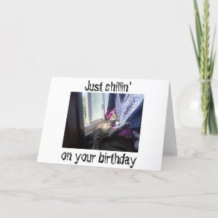 CARTE **CHILLIN'** SUR VOTRE "ANNIVERSAIRE" ESPÈRE QUE V