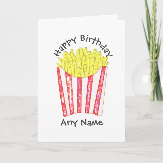 Carte Chips Fries Joyeux Anniversaire Nom personnalisé (Devant)