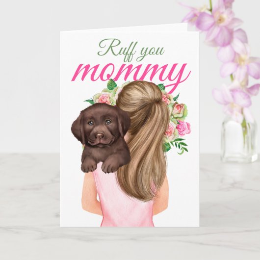 Carte Chocolat Labrador Chiot Avec Femme Ruff You Maman (Orchidée)