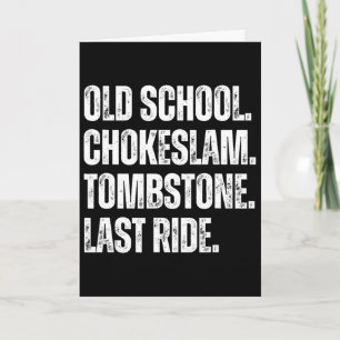 Carte Chokeslam Old School Tombstone Last Ride Fête des