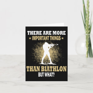 Carte Choses plus importantes que le biathlon