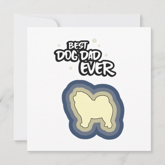 Carte Chow Chow Blue Meilleur Chien Papa Je T'Ai Jamais (Devant)