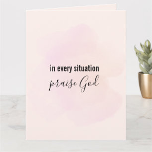 Carte Christian Card : Dans chaque situation louez Dieu
