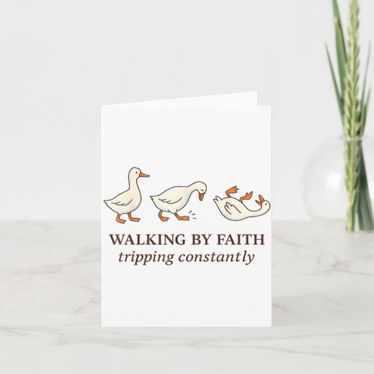 Carte Christian Goose Walking By Faith Tripng Constantly (Devant)