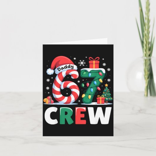 Carte Christmas 67 Crew Daddy 6-7 Funny Matching Candy H (Devant)