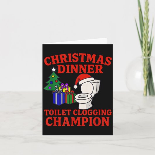 Carte Christmas Dinner Toilet Clogging Chamon _ Funny Ch (Devant)