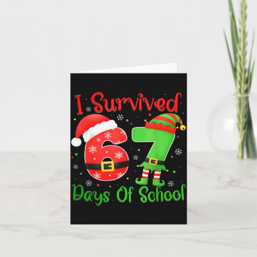 Carte Christmas I Survived 67 Days Of School Funny Six S (Devant)