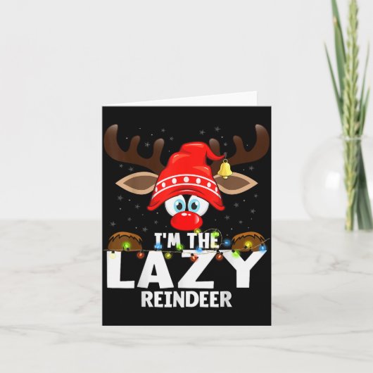 Carte Christmas Matching I'm The Lazy Reindeer (Devant)