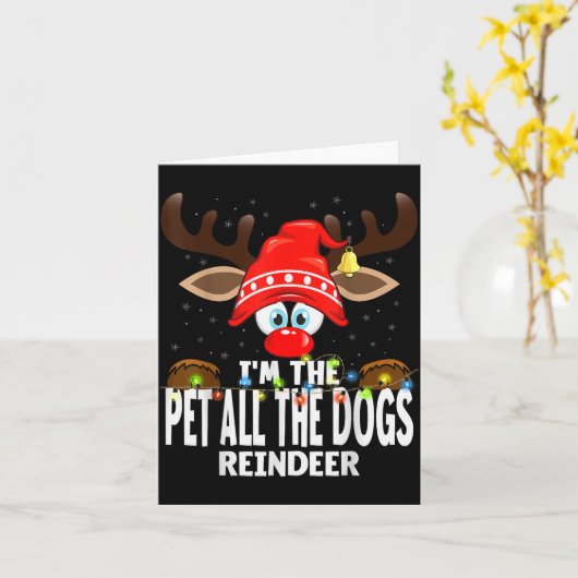 Carte Christmas Matching I'm The Pet All The Dogs Reinde (Fleur jaune)