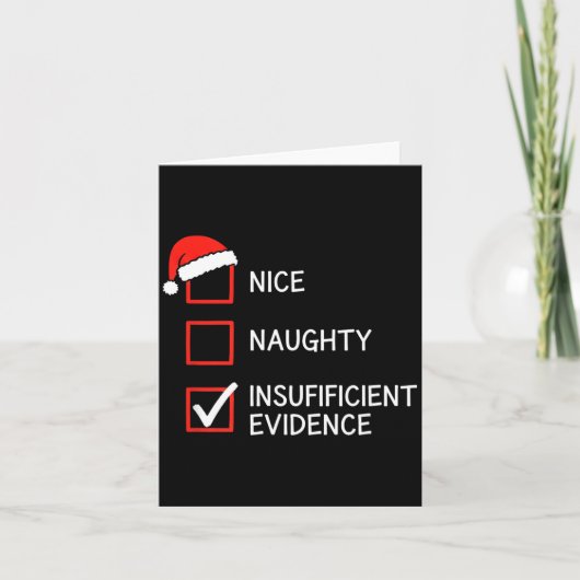 Carte Christmas Nice Naughty Insufficient Evidence Santa (Devant)