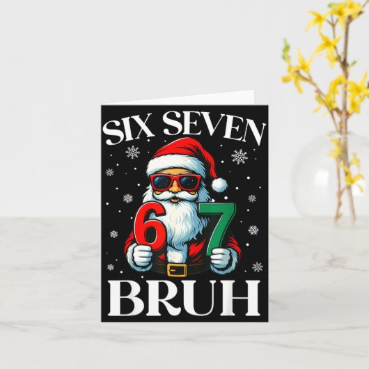 Carte Christmas Six Seven Bruh Meme 6 7 Slang Cool Santa (Fleur jaune)