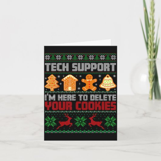 Carte Christmas Tech Suprt I'm Here To Delete Cookies Me (Devant)