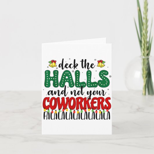 Carte Christmas Work Deck The Halls Not Your Co-worker  (Devant)