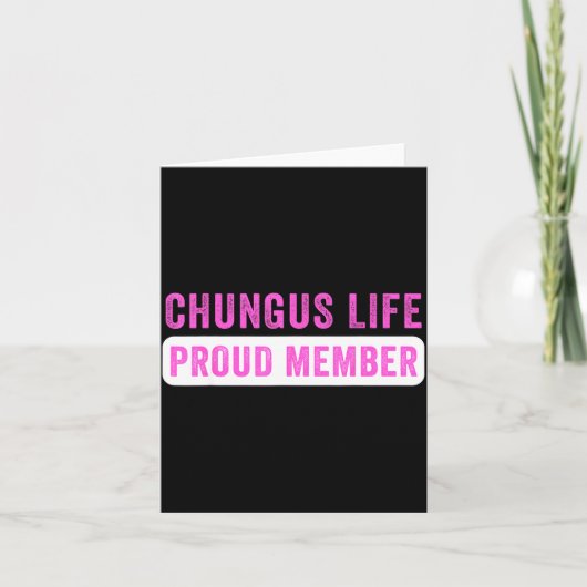 Carte Chungus Life Proud Member Funny Dark Humor Meme Sa (Devant)