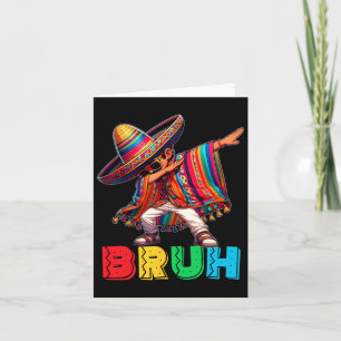 Carte Cinco De Mayo Bruh Dabbing Mexicain Garçon Poncho 