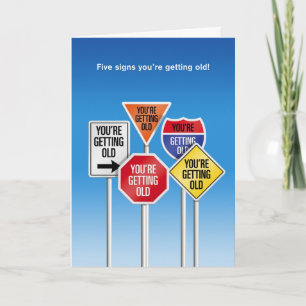 Carte Cinq signes que tu deviens un vieux anniversaire d