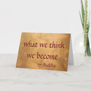 Carte Citation de Bouddha ; Ce que nous pensons, nous le