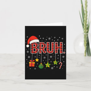 Carte Citation de meme drôle Bruh Noël Frère Salutation 