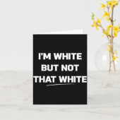 Carte Citation de mème graphique Je suis blanc mais pas (Fleur jaune)