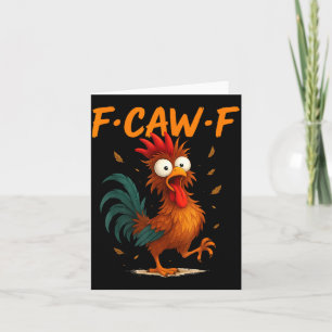 Carte Citation de poulet drôle F-caw-f Kaw Meme F Caw F
