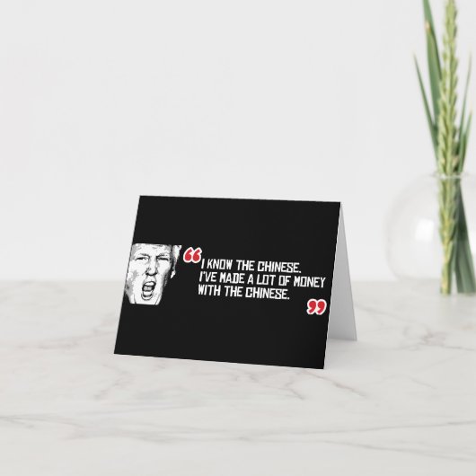 Carte Citation de Trump - Je connais les Chinois - - .pn (Devant)