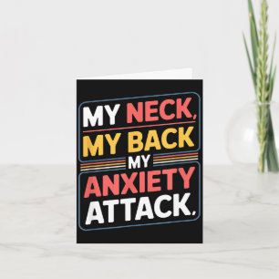 Carte Citation drôle mon cou mon dos ma crise d'anxiété
