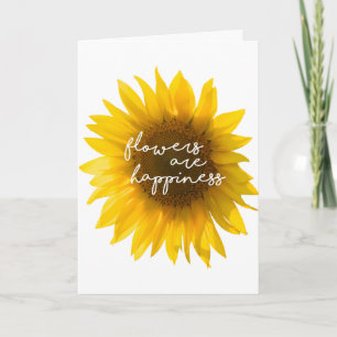 Carte Citation tournesol "les fleurs sont le bonheur"