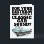 CARTE CLASSIC CAR FUNNY BIRTHDAY CARD<br><div class="desc">CLASSIC CAR FUNNY BIRTHDAY CARD</div>