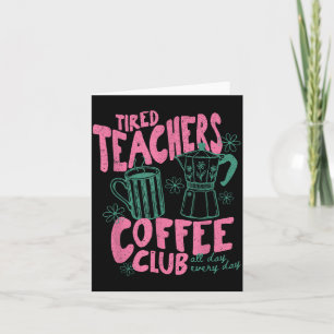 Carte Club de café des professeurs fatigués vintage chic