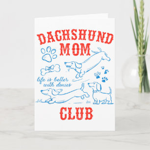 Carte Club de maman teckel La vie est meilleure avec tec