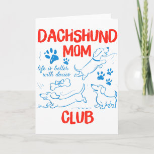 Carte Club des mamans de Dachshund La vie est meilleure