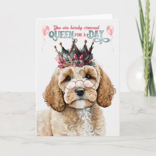 Carte Cockapoo Dog Queen for Day Fundy Birthday