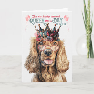 Carte Cocker Spaniel Dog Queen pour une journée d'annive