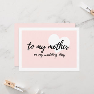 Carte Coeur mignon "à ma mère le jour de mon mariage"