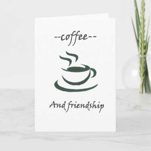 Carte --coffee and friendship--(green cup) (Devant)