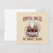 Carte Coffee Break, Be Right Back - Inspiré Zombie (Devant / Derrière)