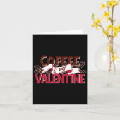Carte Coffee Is My Valentine Valentine S Day  (Fleur jaune)