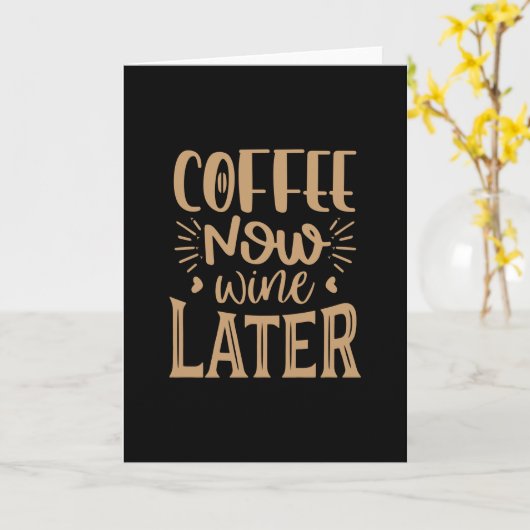 Carte Coffee Now Wine Later (Fleur jaune)