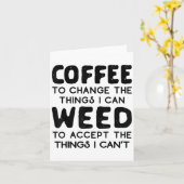 Carte Coffee To Change The Things I Can Weed To Accept T (Fleur jaune)