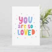 Carte Coloré Vous Êtes Si Aimé (Debout devant)