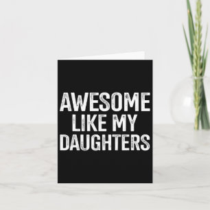 Carte Comme Mes Filles Pour Fête des pères Anniversaire